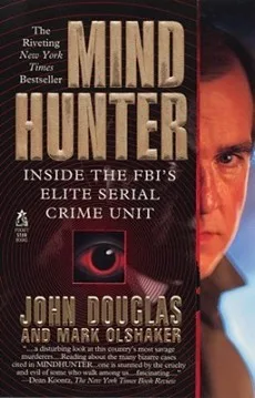 Mind Hunter: Inside the FBI's Elite Serial Crime Unit cover