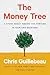 The Money Tree: A Story about Finding the Fortune in Your Own Backyard
