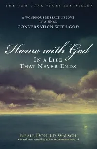 Home with God: In a Life That Never Ends