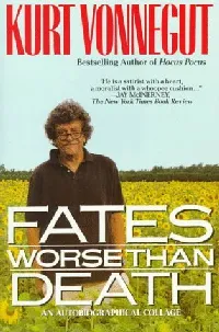 Fates Worse Than Death: An Autobiographical Collage