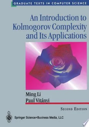 An Introduction to Kolmogorov Complexity and Its Applications