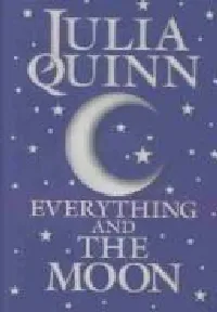 Everything and the Moon