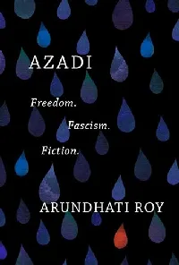 Azadi: Freedom. Fascism. Fiction.