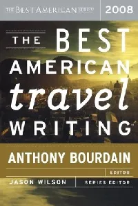 The Best American Travel Writing 2008