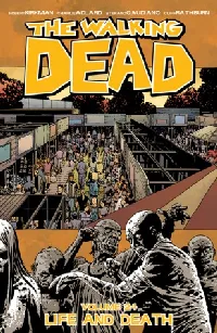 The Walking Dead, Vol. 24: Life and Death (Comics)