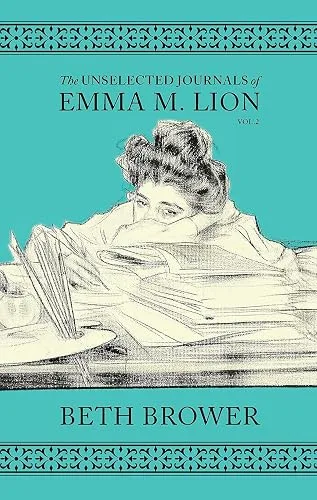 The Unselected Journals of Emma M. Lion: Vol. 2