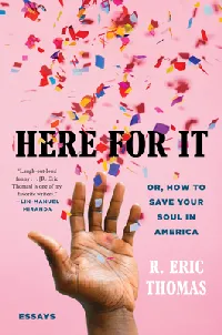 Here for It; Or, How to Save Your Soul in America: Essays