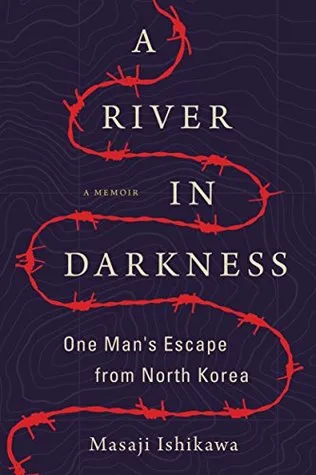 A River in Darkness: One Man's Escape from North Korea