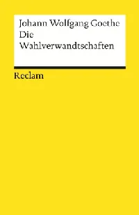 Die Wahlverwandtschaften