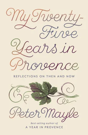 My Twenty-Five Years in Provence: Reflections on Then and Now