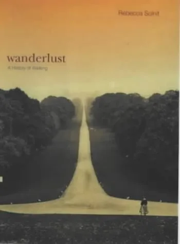 Wanderlust: A History of Walking cover