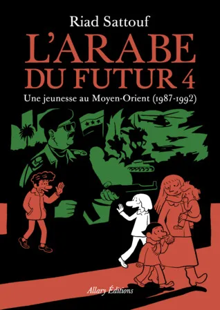 L'Arabe du futur 4 : Une jeunesse au Moyen-Orient, 1987-1992
