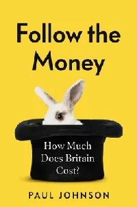 Follow The Money: How much does Britain cost?