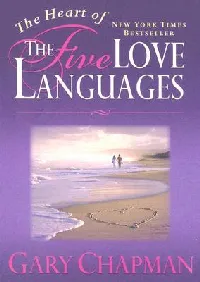 The Heart of the 5 Love Languages