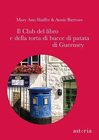 Il Club del libro e della torta di bucce di patata di Guernsey cover