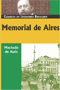 Memorial de Aires (Classicos Da Literatura Brasileira)
