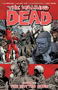 The Walking Dead, Vol. 31: The Rotten Core (Comics)