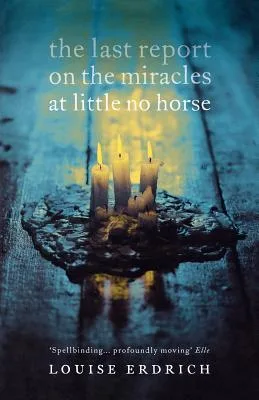 The Last Report on the Miracles at Little No Horse cover