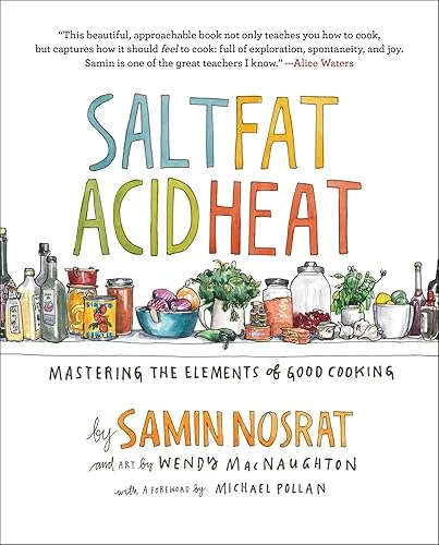 Salt, Fat, Acid, Heat: Mastering the Elements of Good Cooking