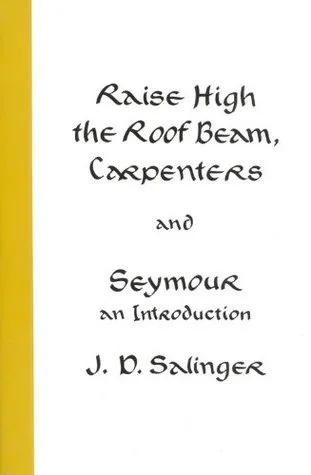 Raise High the Roof Beam, Carpenters & Seymour: An Introduction cover