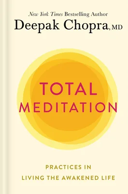 Total Meditation: Practices in Living the Awakened Life cover