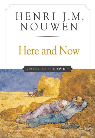 Here and Now: Living in the Spirit cover