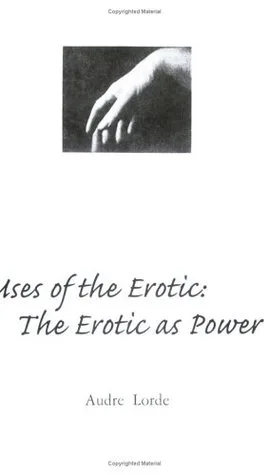 Uses of the Erotic: The Erotic as Power cover