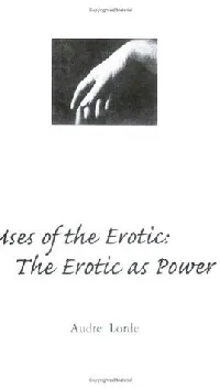 Uses of the Erotic: The Erotic as Power