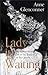 Lady in Waiting: My Extraordinary Life in the Shadow of the Crown