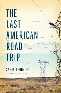 The Last American Road Trip: A Memoir
