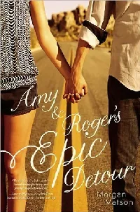 Amy & Roger's Epic Detour