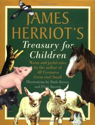James Herriot's Treasury for Children: Warm and Joyful Tales by the Author of All Creatures Great and Small