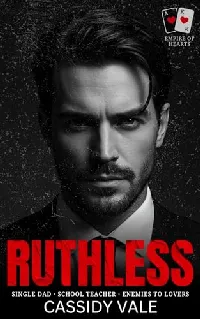Ruthless (Empire of Hearts Book 1)