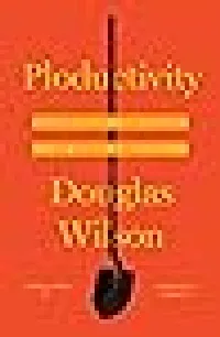 Ploductivity: A Practical Theology of Tools & Wealth