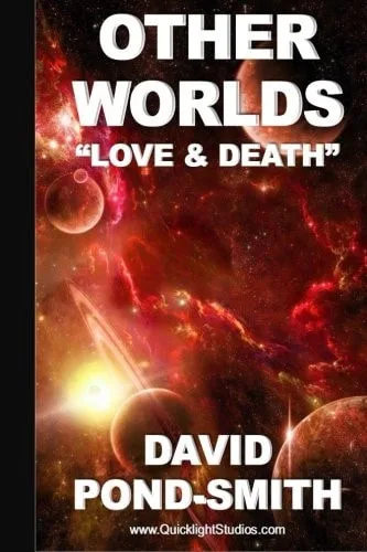 Other Worlds "Love & Death"