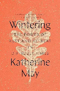 Wintering: The Power of Rest and Retreat in Difficult Times