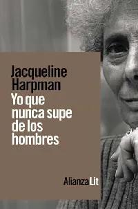 Yo que nunca supe de los hombres