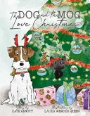 The Dog and the Mog Love Christmas