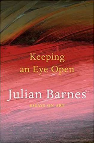 Keeping an Eye Open: Essays on Art