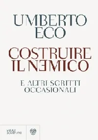 Costruire il nemico e altri scritti occasionali
