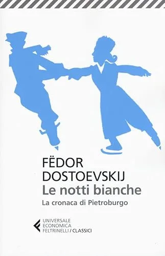 Le notti bianche / La cronaca di Pietroburgo