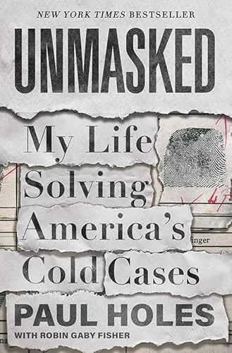 Unmasked: My Life Solving America's Cold Cases