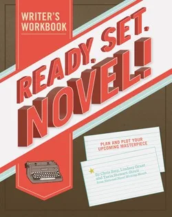Ready, Set, Novel!: A Workbook cover