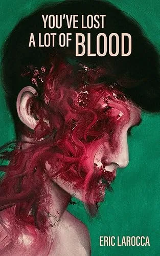 You've Lost a Lot of Blood