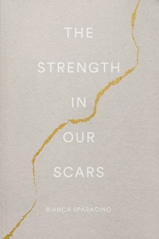 The Strength In Our Scars
