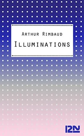 Les Illuminations (Hors collection t. 13984)
