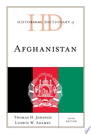 Historical Dictionary of Afghanistan