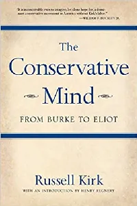 The Conservative Mind: From Burke to Eliot