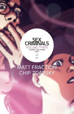 Sex Criminals, Vol. 3: Three the Hard Way cover
