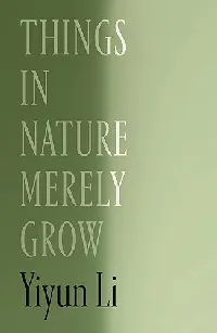 Things in Nature Merely Grow